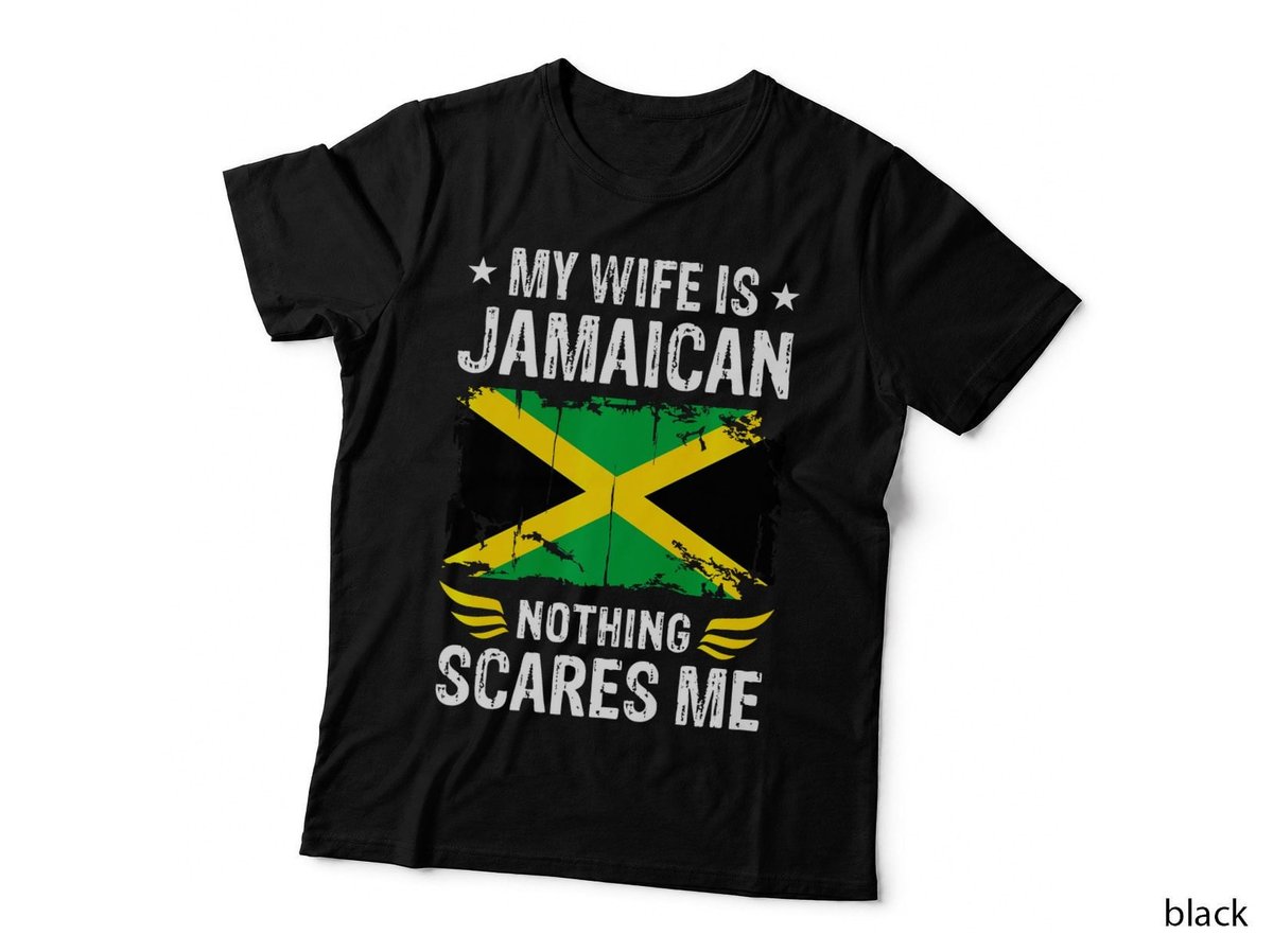 My Wife Is Jamaican Nothing Scares Me Jamaican Wife T-Shirt