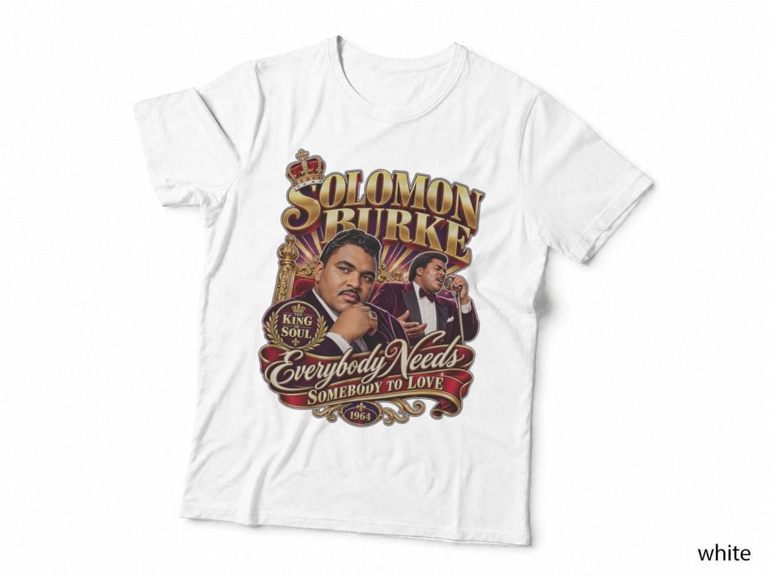 Solomon Burke Everybody Needs Somebody To Love King Of Soul T-Shirt Hoodie