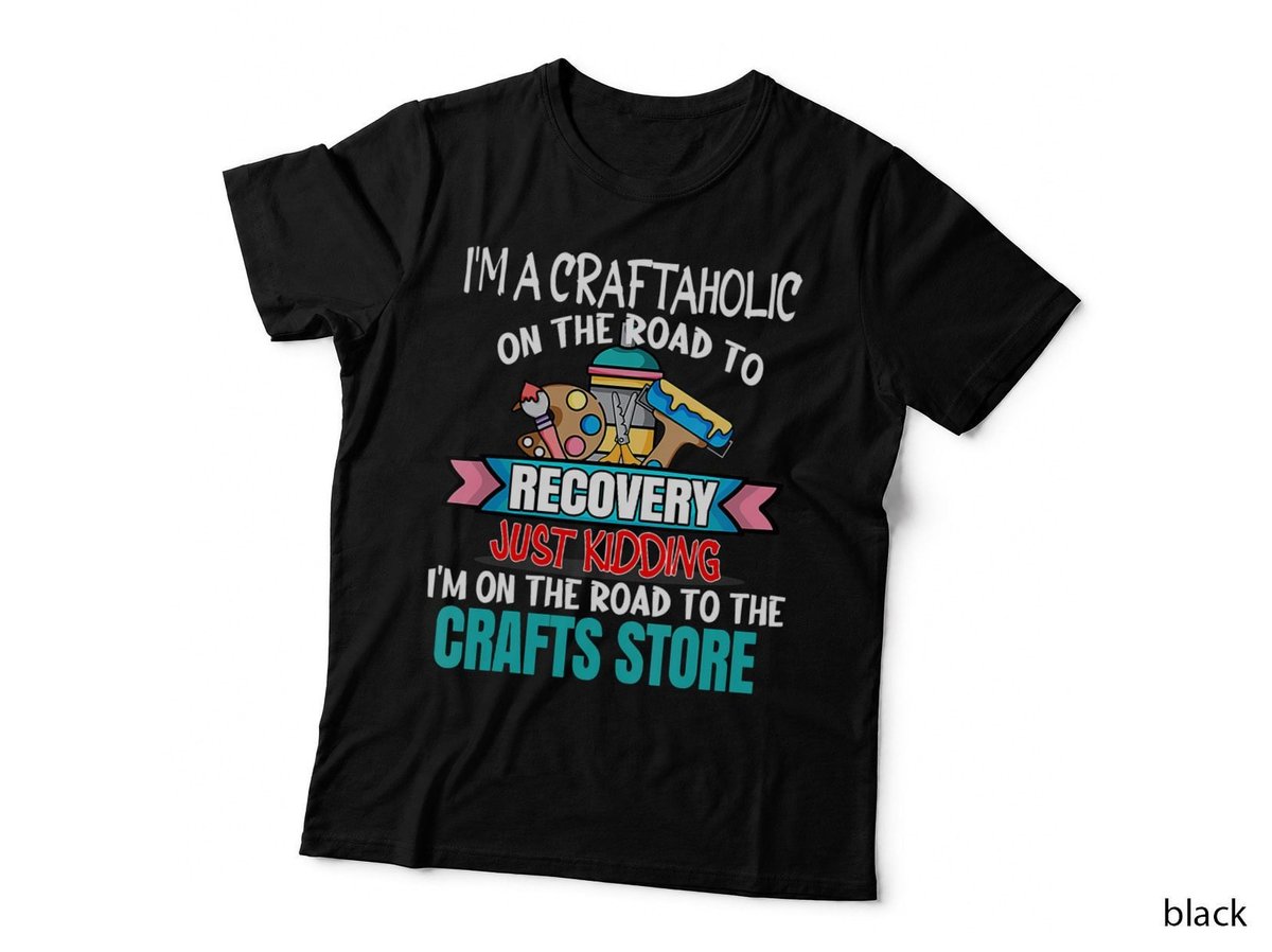 Womens I'm Craftaholic On Road To Recovery Scrapbooking Crafter T-Shirt