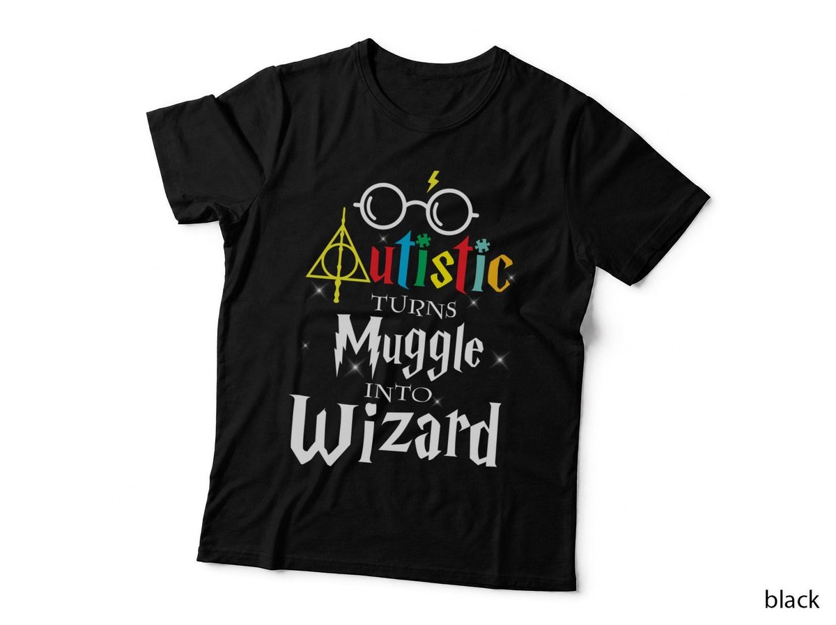 Autistic Turns Muggle Into Wizard Shirt, Pride, Kindness, Advocate, Gift T-Shirt