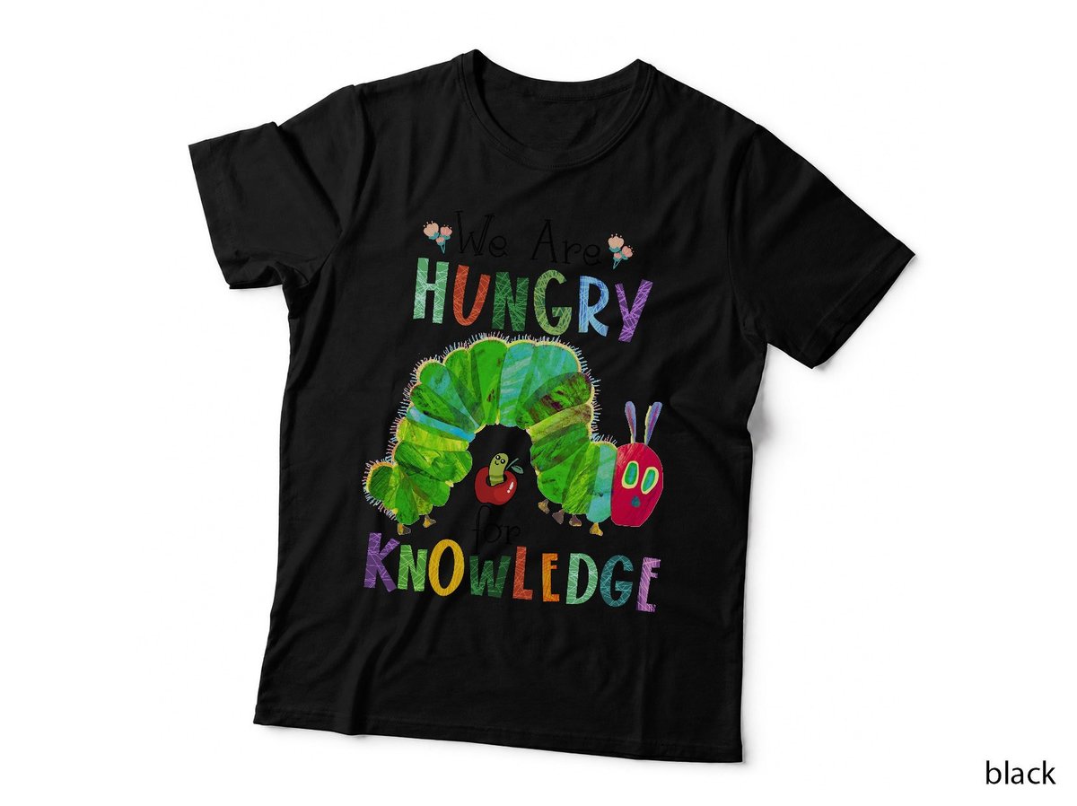 Hungry For Knowledge Caterpillar T-Shirt, Colourful Book Art, Teacher