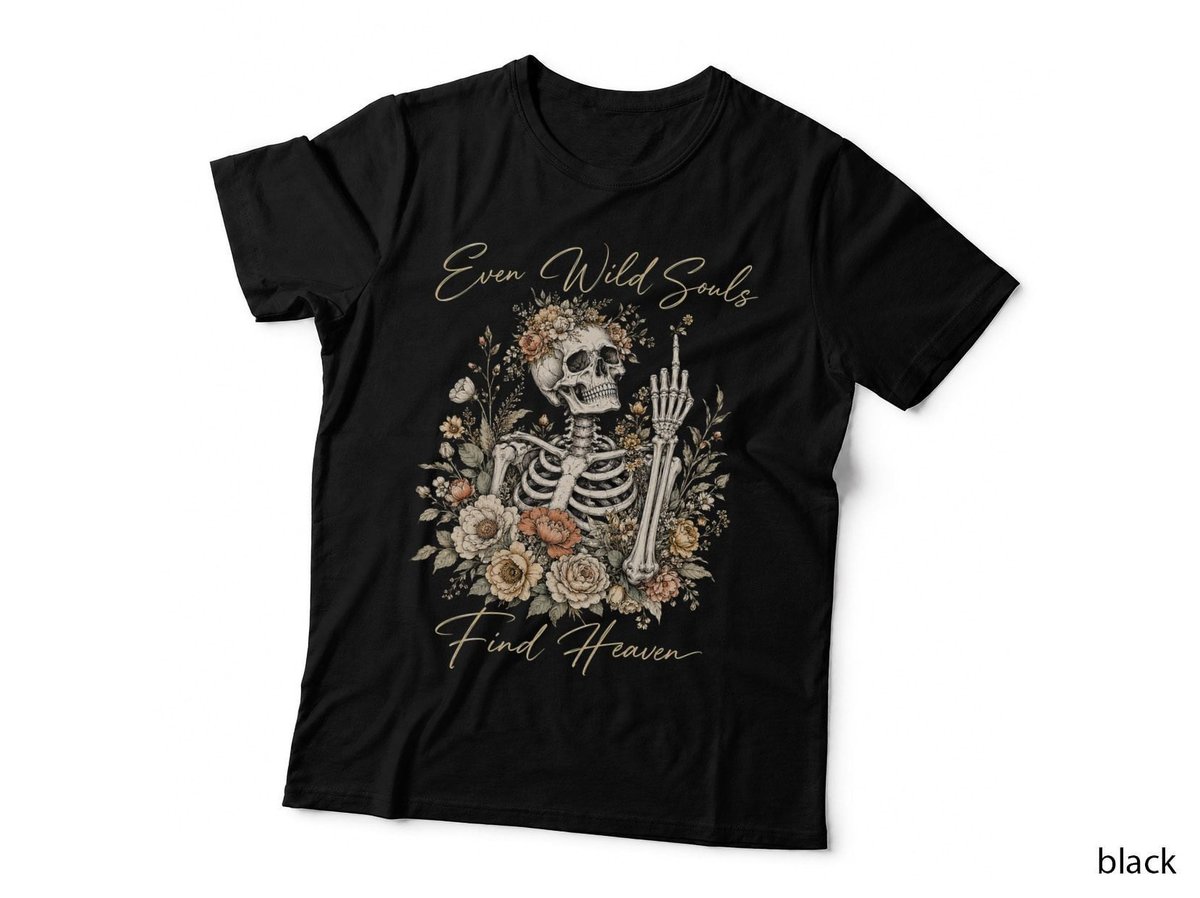 Even Wild Souls Find Heaven Boho Floral Skeleton Gothic Quote T-Shirt Hoodie