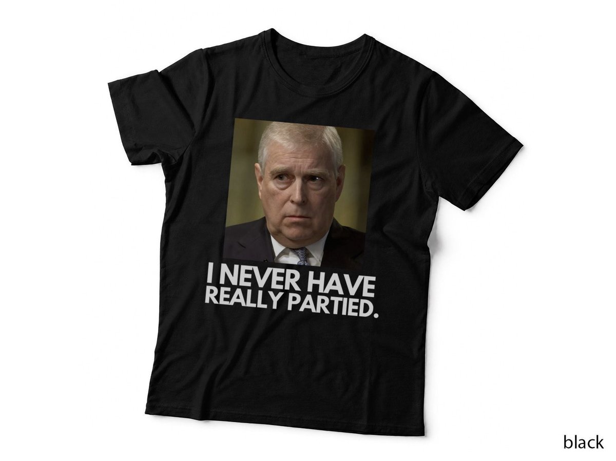 Prince Andrew T-Shirt, Political Satire, Sarcasm