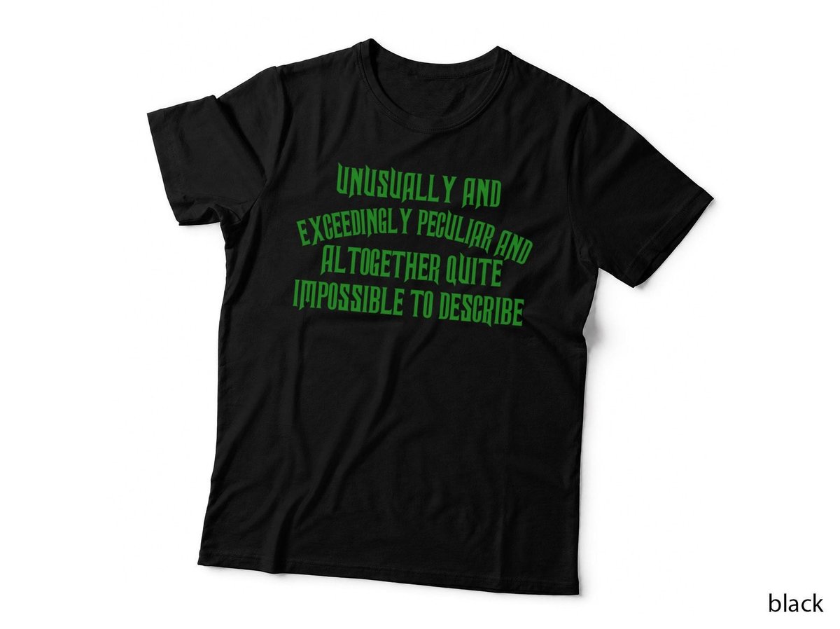 Song From Popular Musical, Team Green Witchy, Unusually And Exceedingly Peculiar T-Shirt
