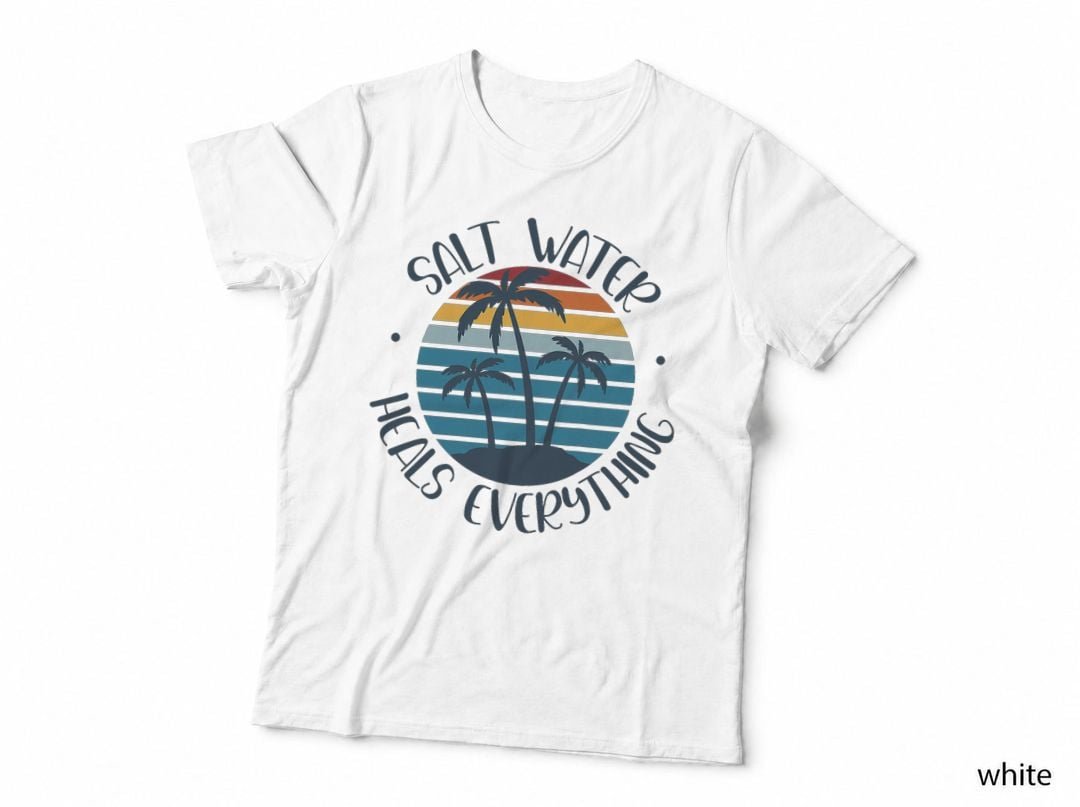 Salt Water Heals Everything Beach T-Shirt, Positive Vibes, Summer Vibes
