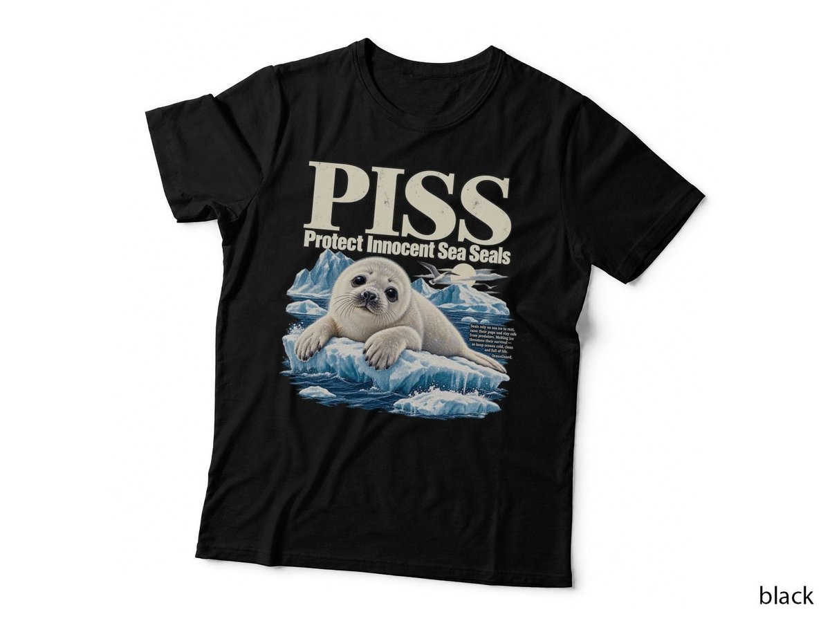 PISS Seal Protect Innocent Sea Seals Wildlife Conservation T-Shirt Hoodie Meme