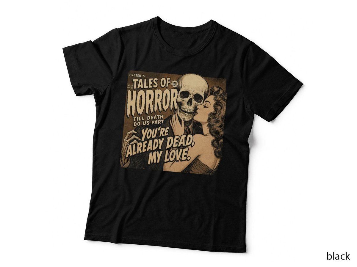 You're Already Dead My Love Horror Comic Gothic Romance T-Shirt Hoodie Vintage