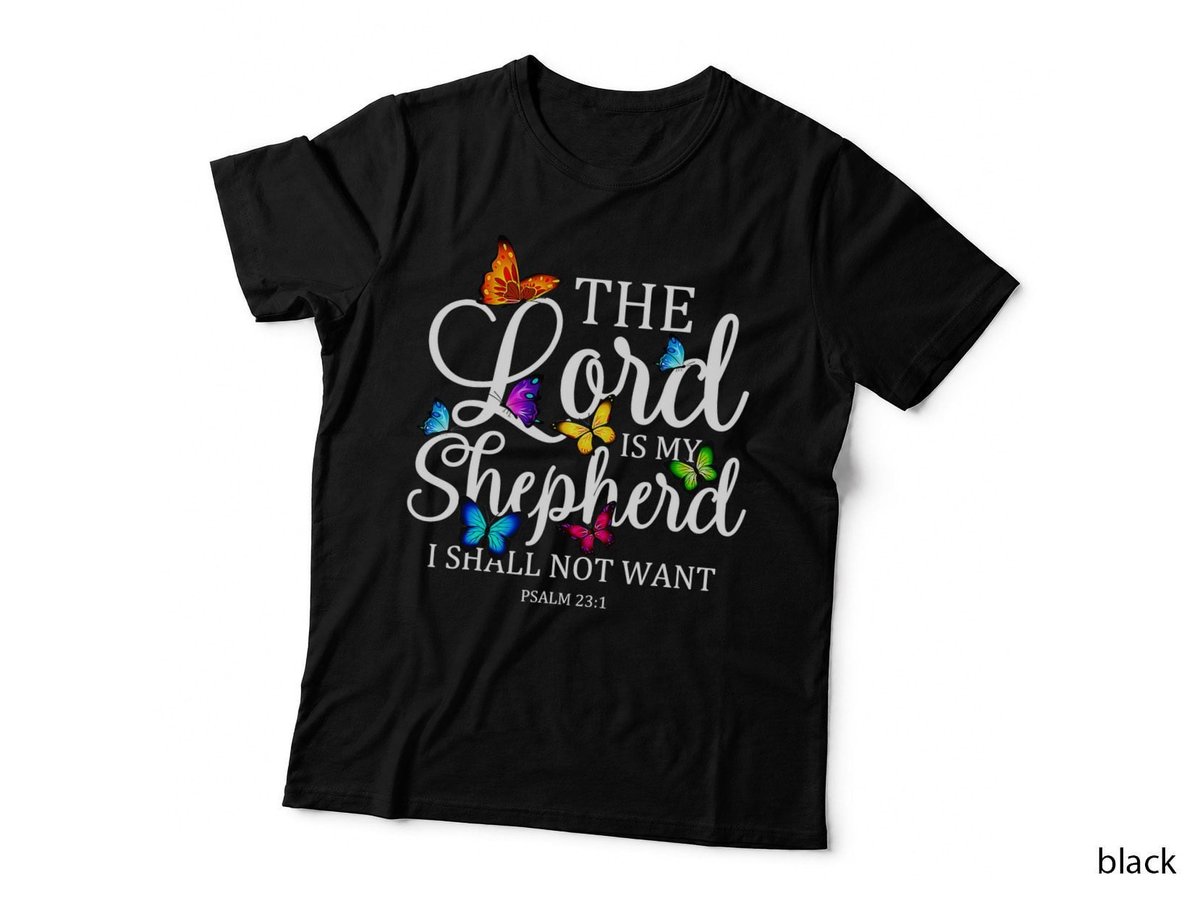The Lord is My Shepherd Butterfly Art - Psalm 23_1 Religious T-Shirt