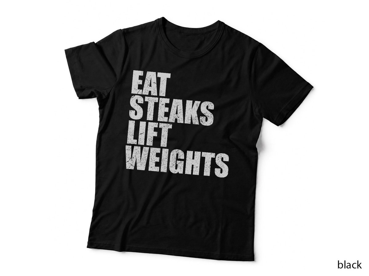 Eat Steaks Lift Weights T-Shirt, Carnivore Diet Slogan, Bodybuilder Style