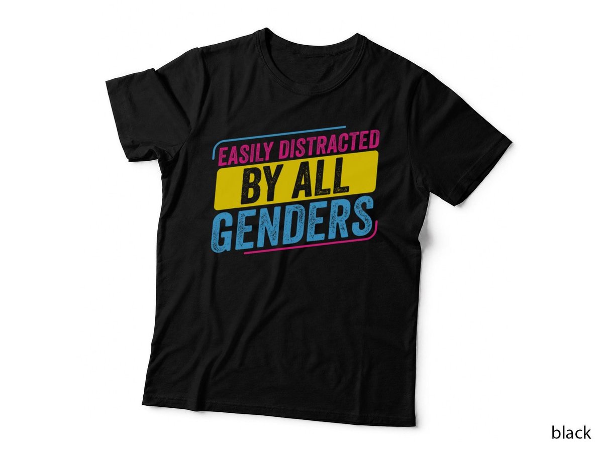 Pansexual Easily distracted by all Genders Pan Pride LGBT T-Shirt