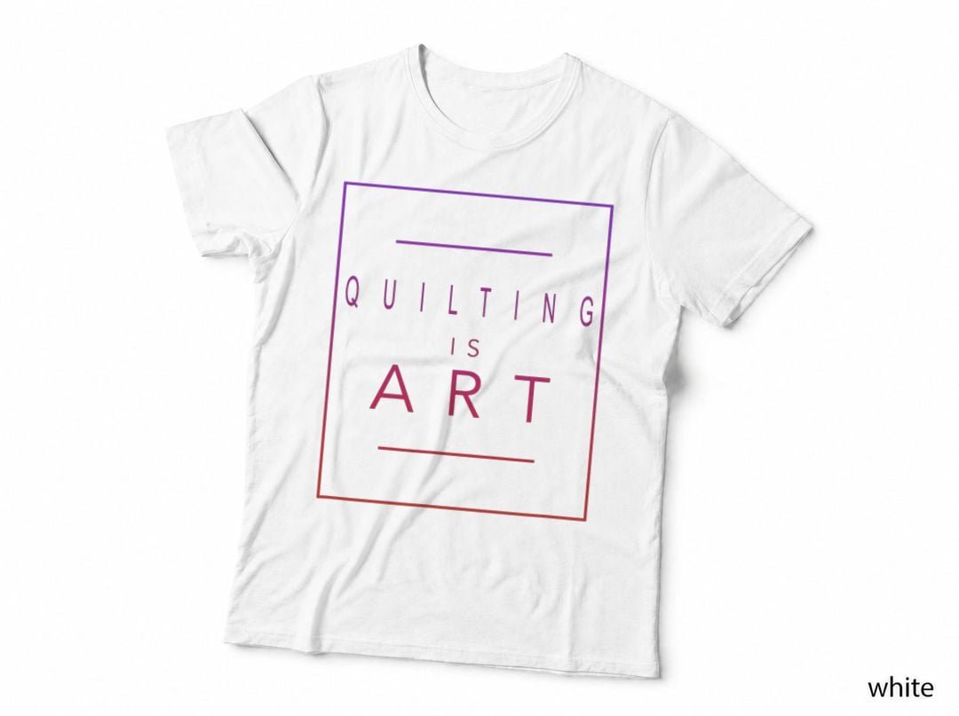 Quilting - Is Art - Quilt - Aesthetic Hobby T-Shirt