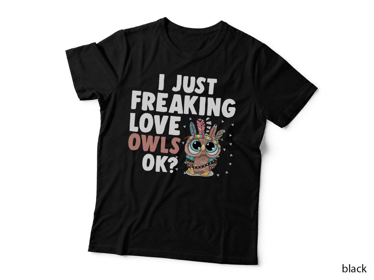 Cute Owl I Just Freaking Love Owls Ok Shirt, Pet Lover, Minimalist, Gift T-Shirt