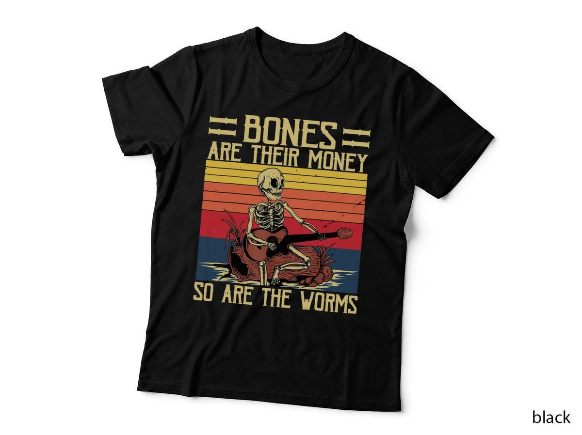 Bones Are Their Money So Are The Worms, Guitar Skeleton T-Shirt