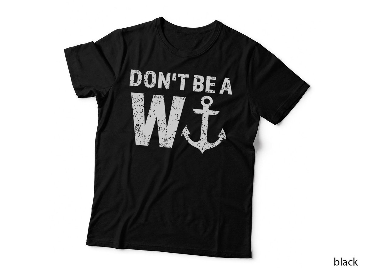 Don't Be A Wanker W Anchor Wordplay Funny Nautical Insult T-Shirt