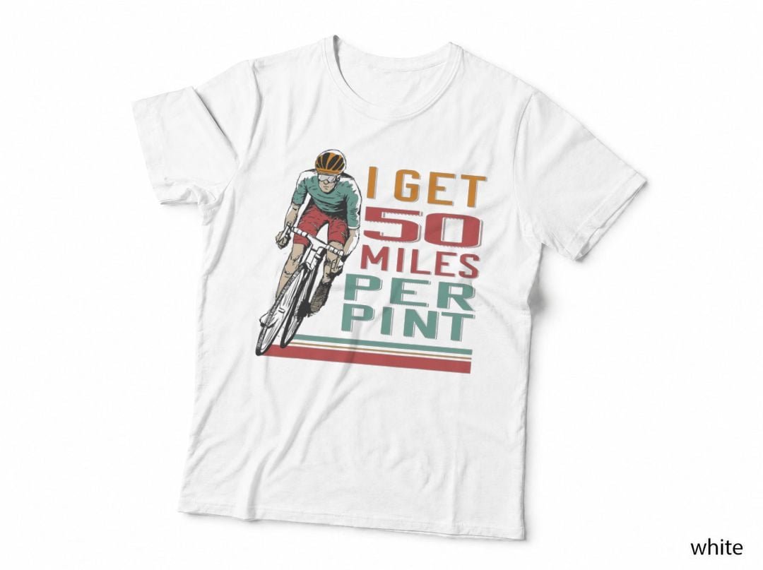 50 Miles Per Pint Novelty Sarcasm Funny Cyclist Cycling T-Shirt