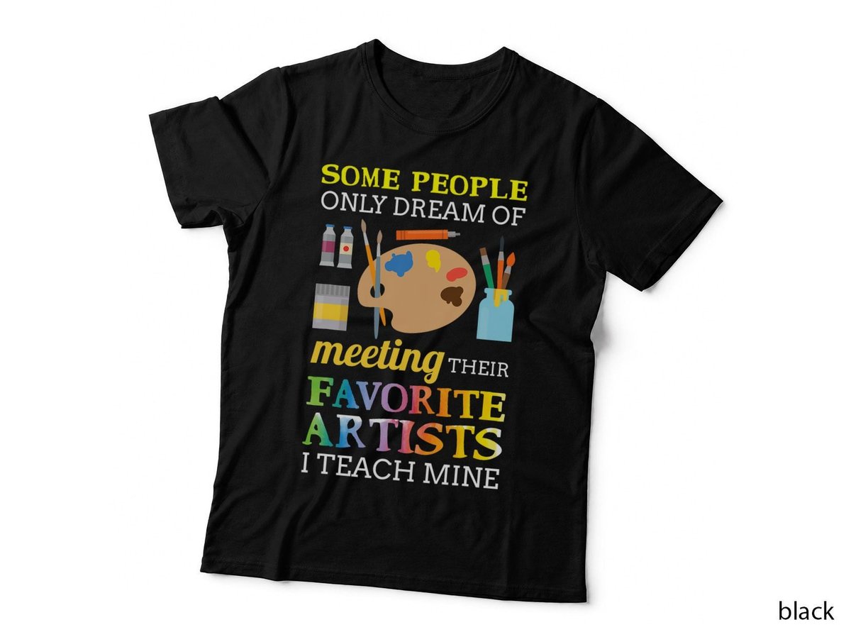 Some People Only Dream Of Meeting Art Teacher Teachers Gift T-Shirt