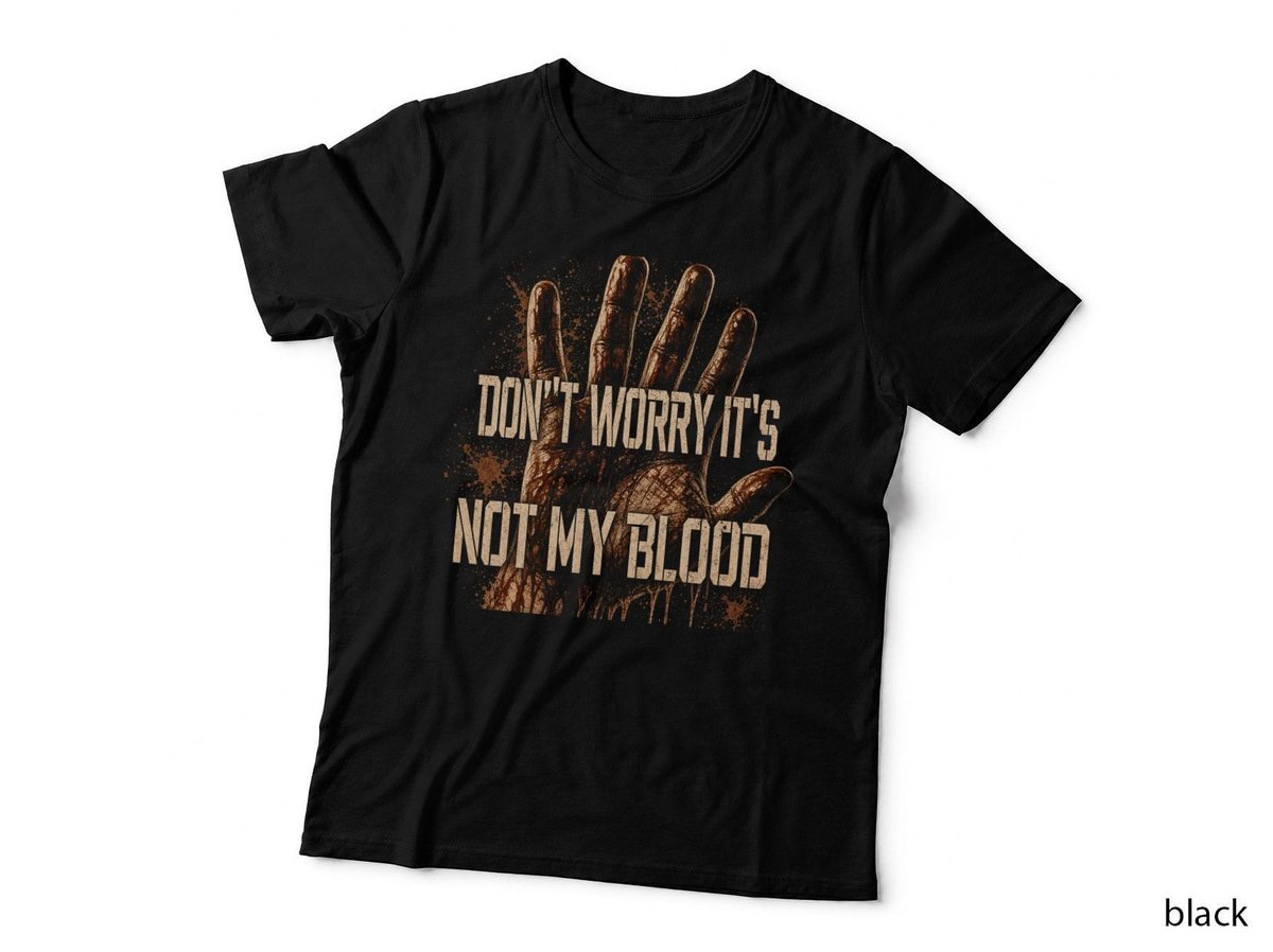 Don't Worry It's Not My Blood Funny Halloween Horror Bloody T-Shirt Hoodie Gift