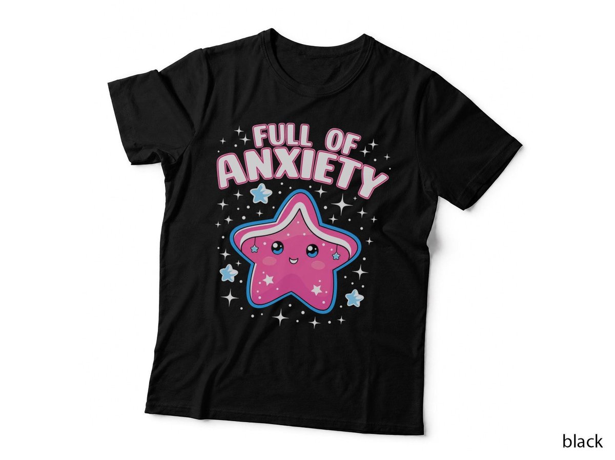Full Of Anxiety Pink Star Funny Cute Kawaii Mental Health T-Shirt Hoodie Anime