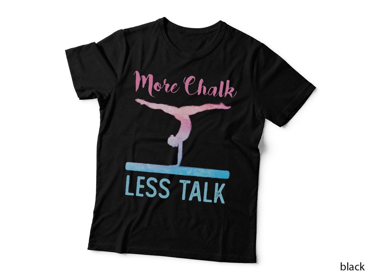 More Chalk Less Talk Gymnastics Gymnast T-Shirt