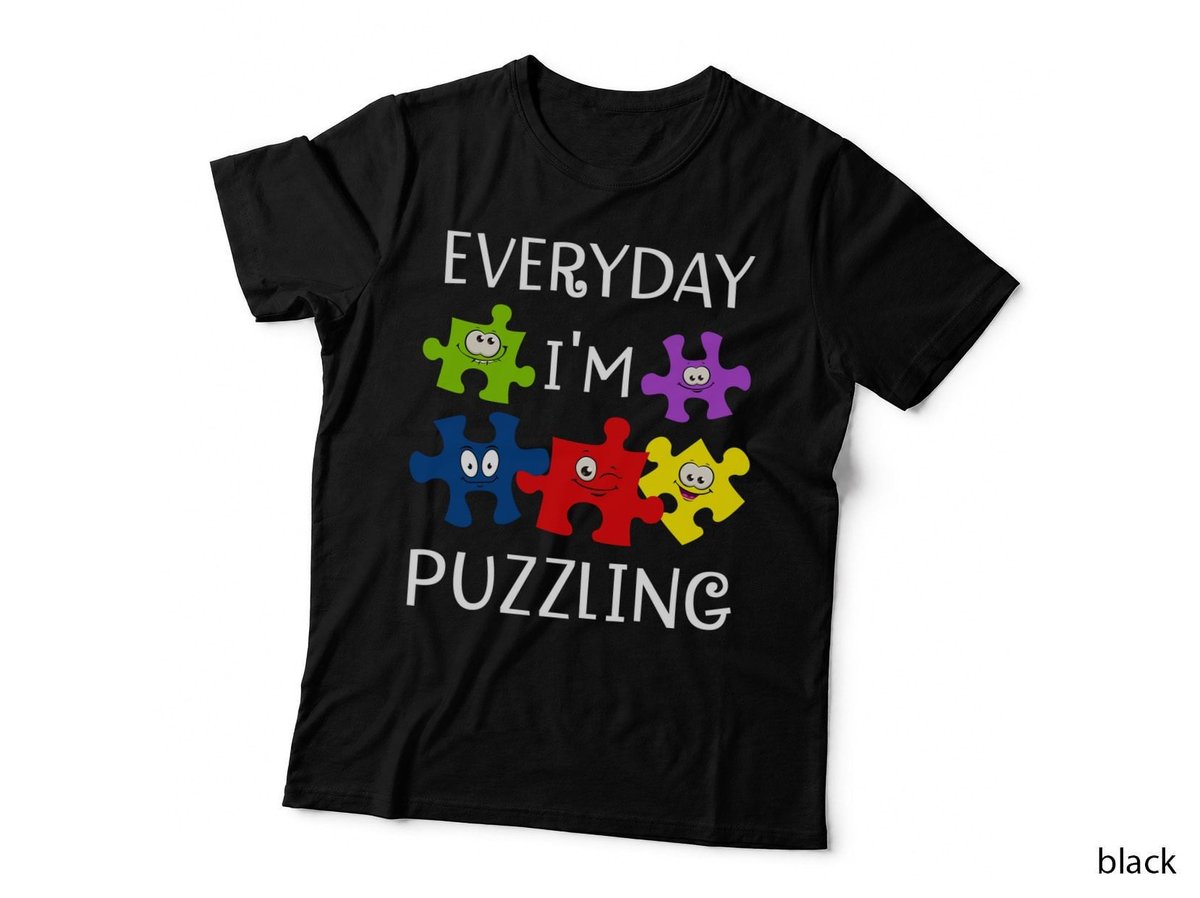 Everyday I M Puzzling Shirt, Pride, Kindness, Positive Message, Gift T-Shirt