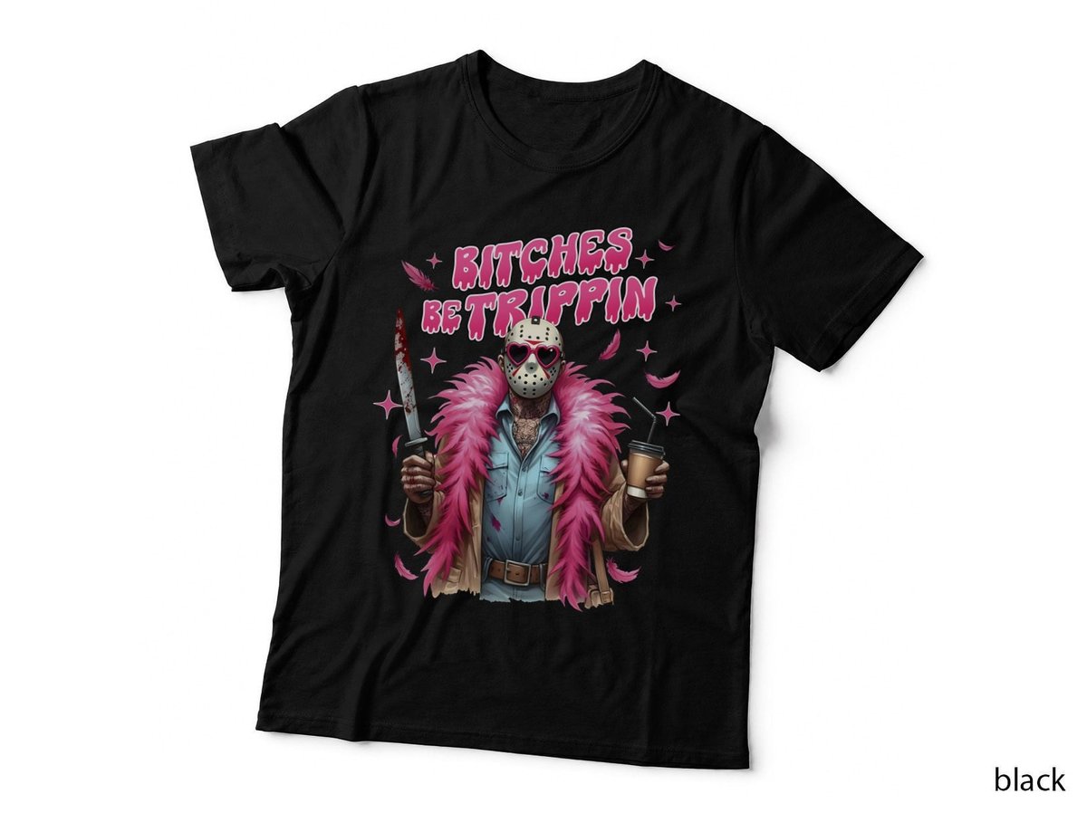 Jason Voorhees Bitches Betrippin T-Shirt, Halloween Horror Style