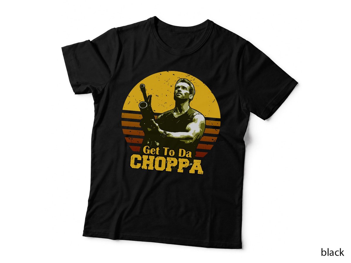Get To Da Choppa T-Shirt, Retro Action Movie, 80s Action Fanatics