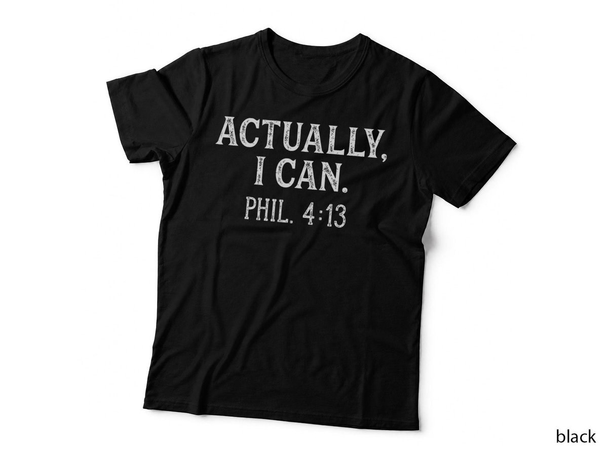 Christian Bible Verse T-Shirt, Philippians 413 Design