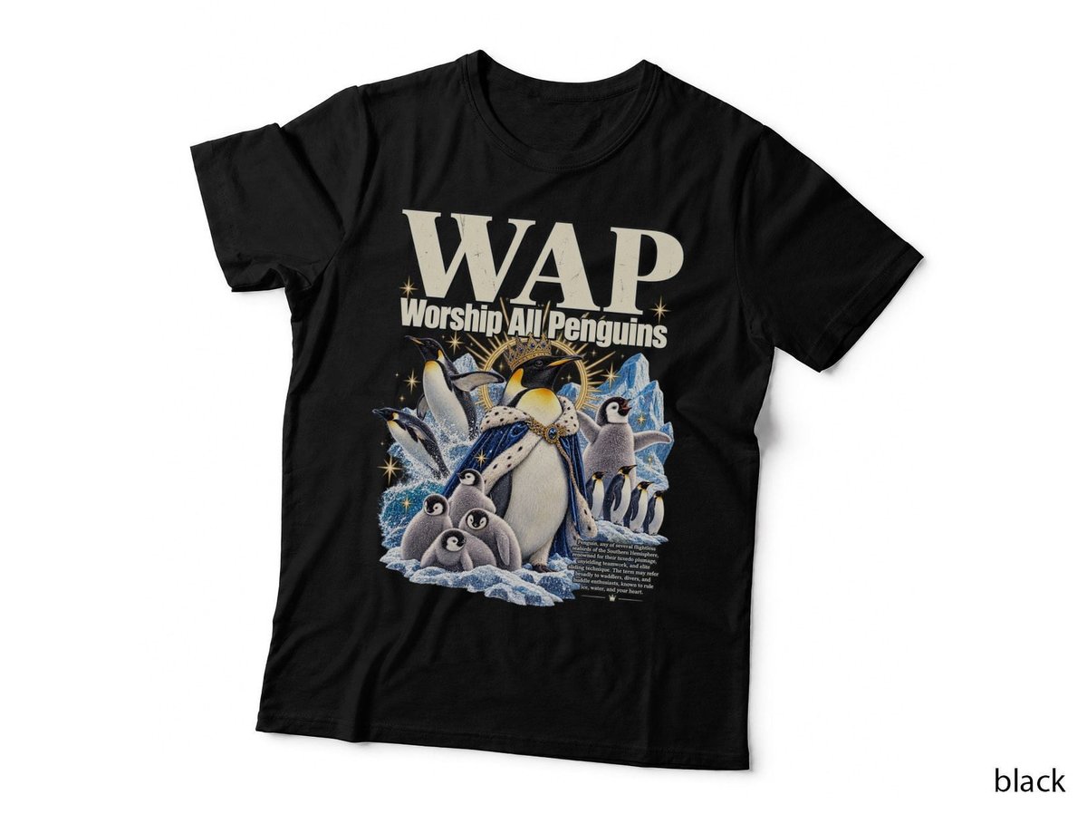 WAP Penguin Worship All Penguins Funny Penguin Lover Royal Meme T-Shirt Hoodie