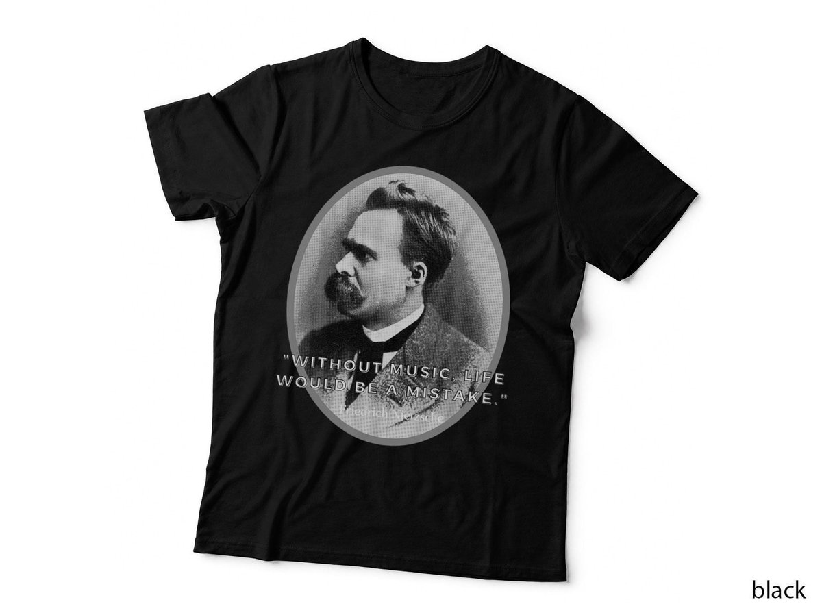 Friedrich Nietzsche, Music Philosophy major, Music is life T-Shirt