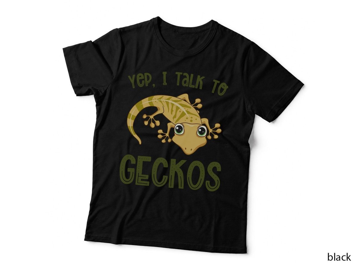 YEP I TALK TO GECKOS Funny Gecko Lizard Reptile Lover Joke T-Shirt