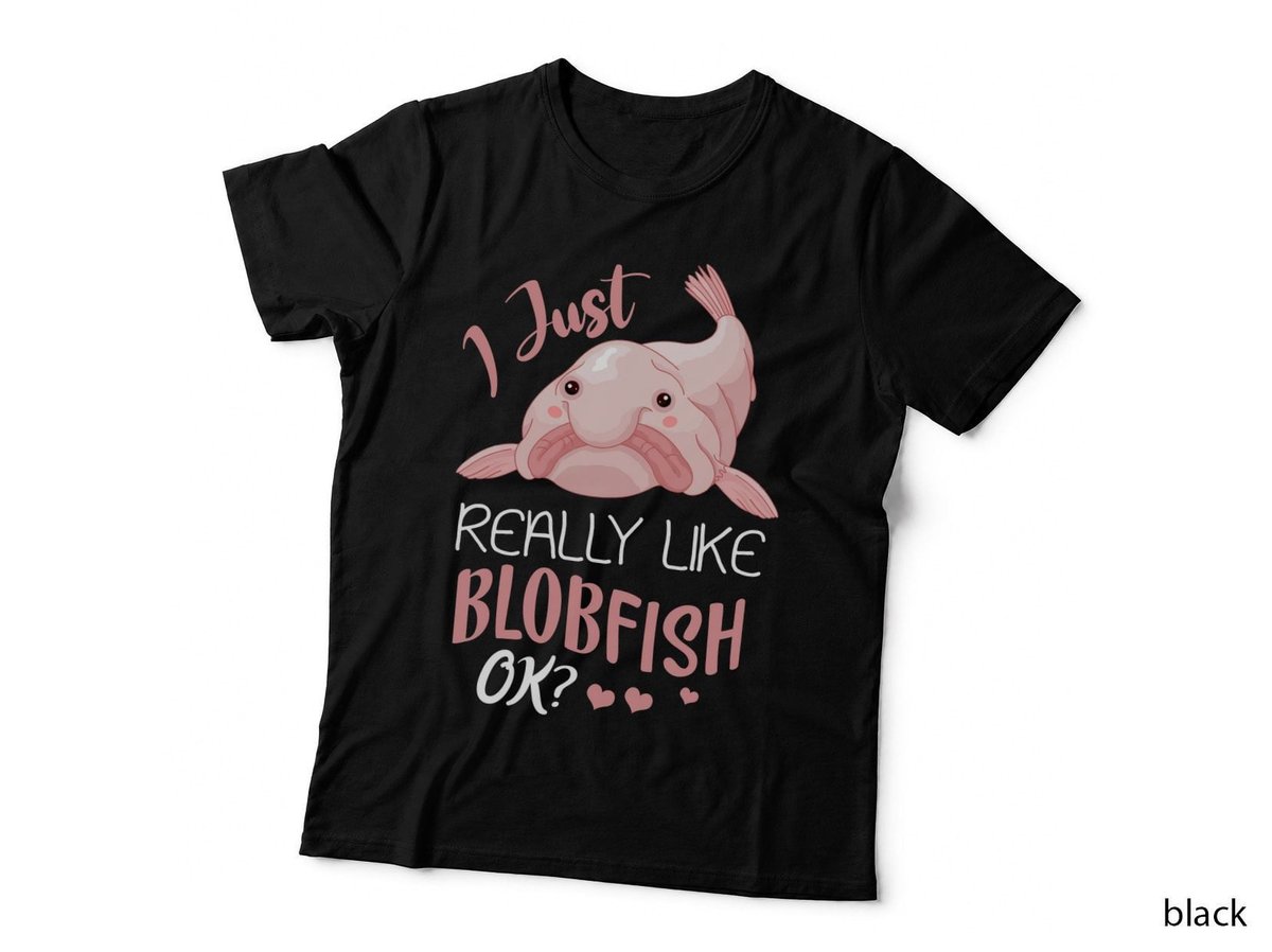 I Just Really Like Blobfish Blob Fish Ok Shirt, Modern Aesthetic, Gift T-Shirt