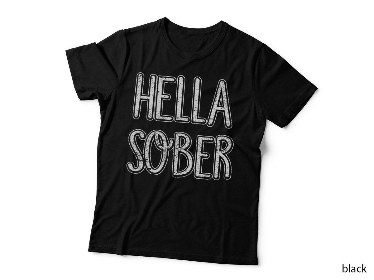 Hella Sober Drug Free And Alcohol Free Funny T-Shirt