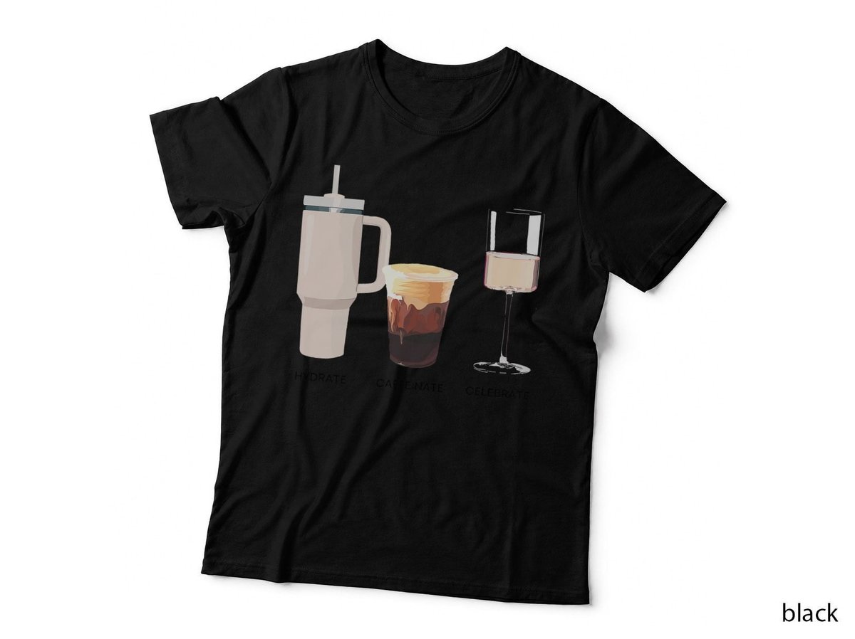 Hydrate Caffeinate Celebrate T-Shirt, Coffee Lover Apparel, Fun Coffee Print