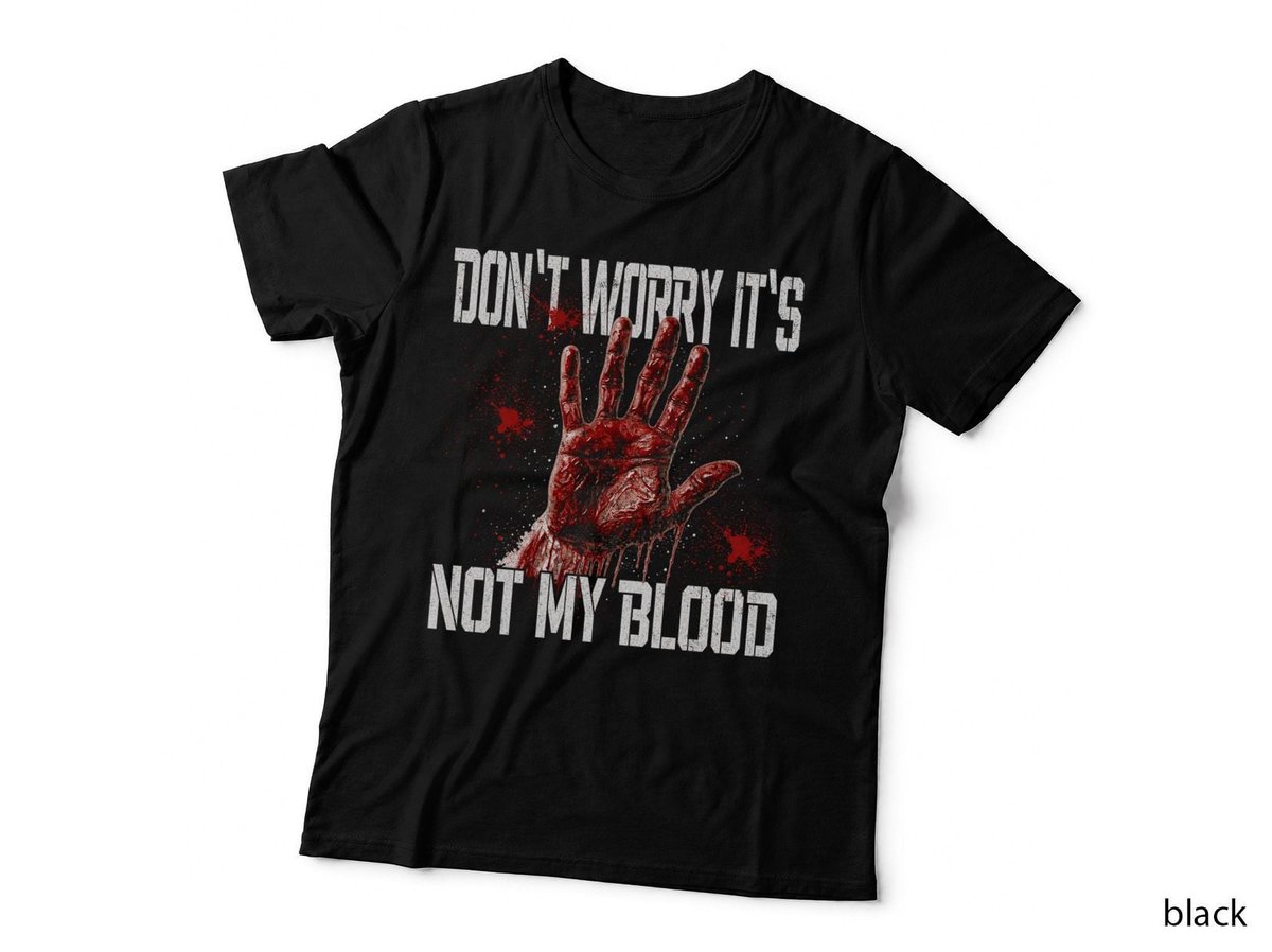 Don't Worry It's Not My Blood Red Funny Halloween Horror T-Shirt Hoodie Bloody
