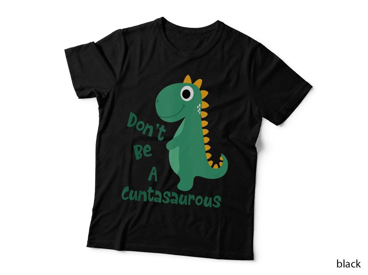 Dinos Dinosaurer Don't Be A Cuntasaurus Cute Animals T-Shirt