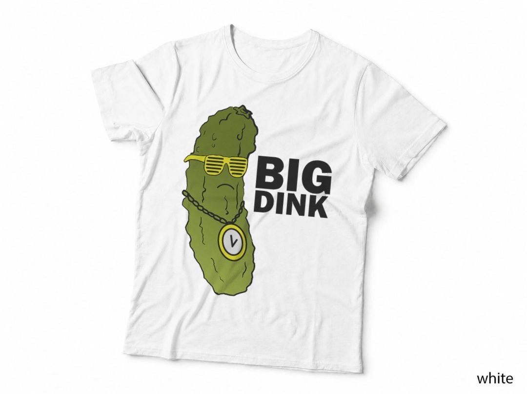 Big Dink Energy - Funny Pickleball - Dink Pickle Punny T-Shirt