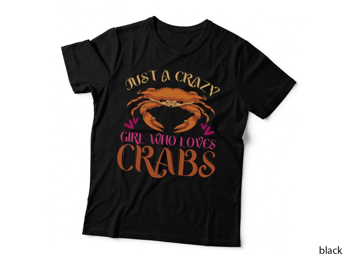 Crabbing Crab Lover Women Just A Crazy Girl Who Loves Crabs T-Shirt