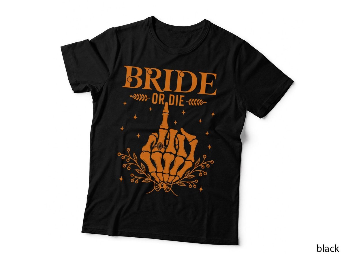 Bride Or Die Funny Hen Party Skeleton Bachelorette Wedding T-Shirt Hoodie Goth
