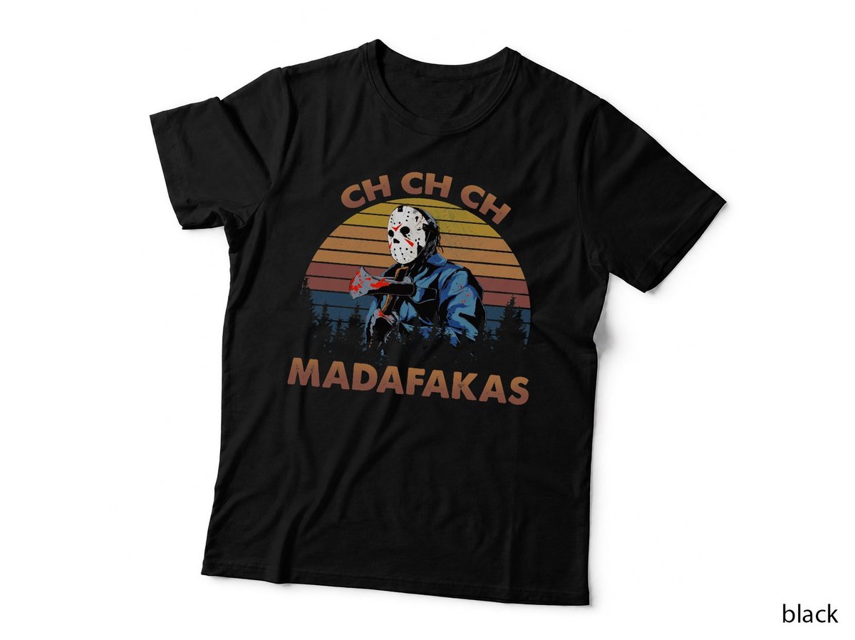 Jason Voorhees Ch Ch Ch Madafakas T-Shirt, Halloween Horror Movie