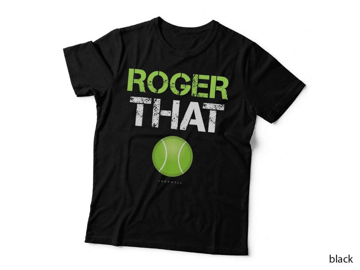 Roger That T-Shirt, Funny Tennis Sports Gift Vintage Tennis Lover Hoodie