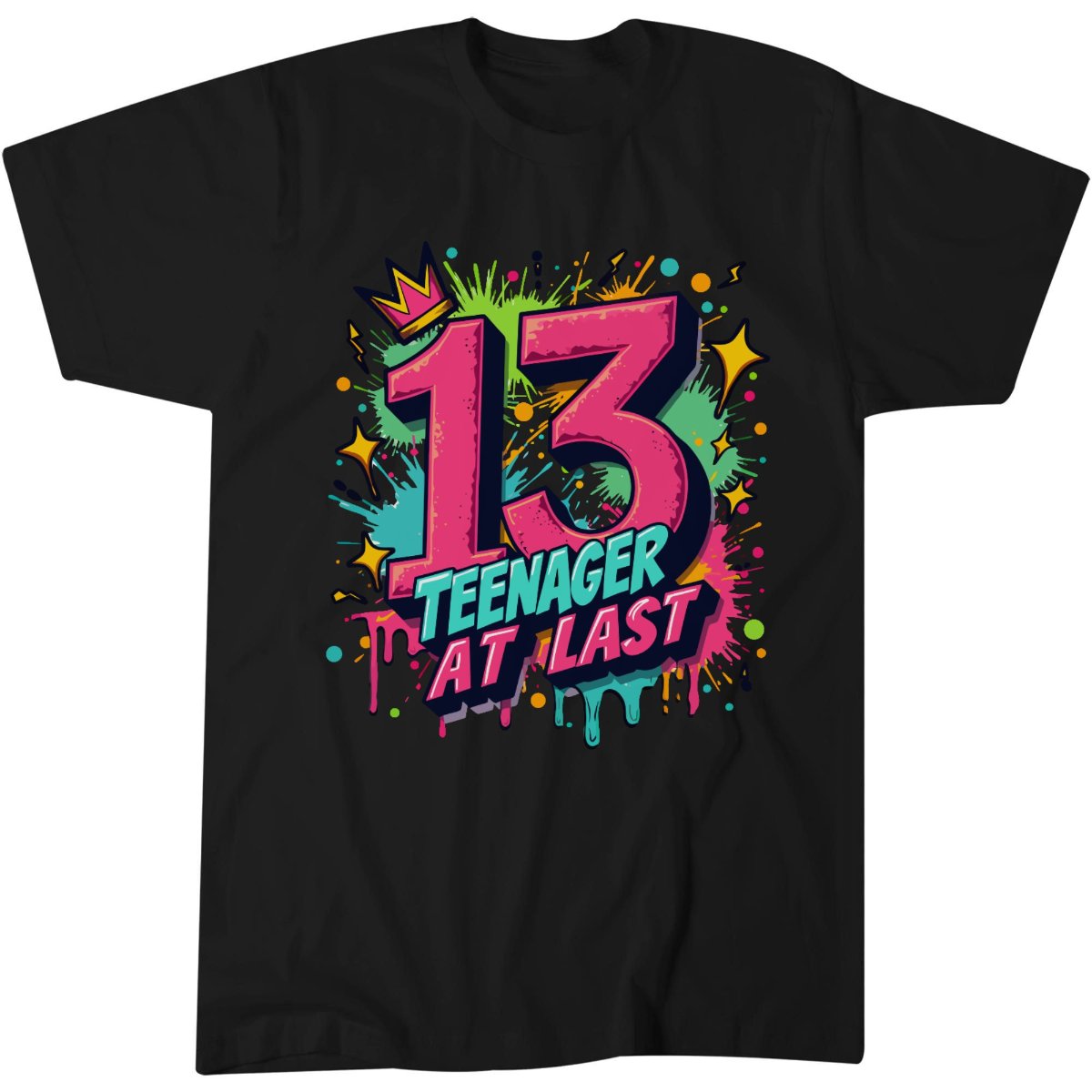 13th Birthday Teenager At Last Girls T-Shirt