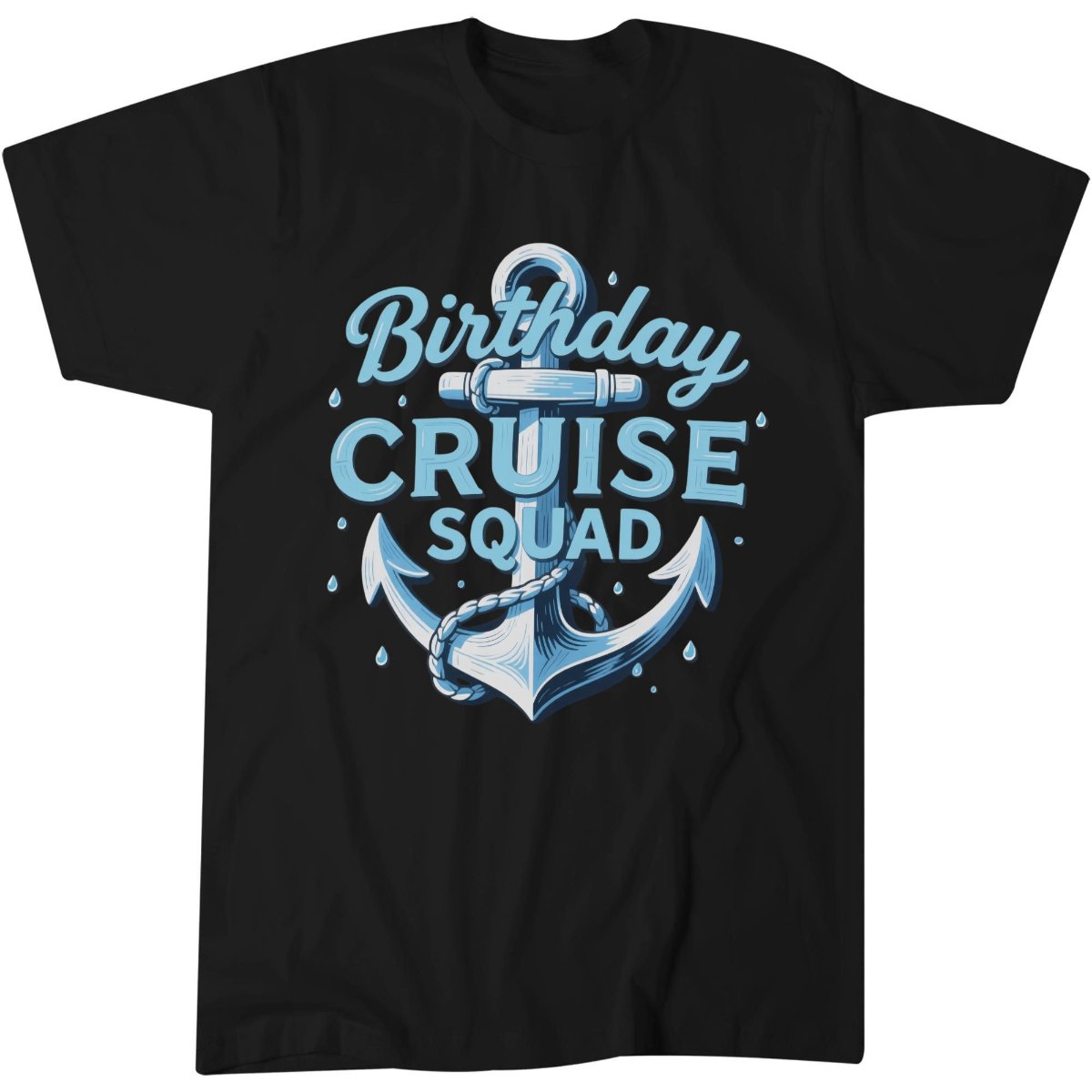 Birthday Cruise Squad Cruising Vacation Funny Birthday Gifts T-Shirt.png