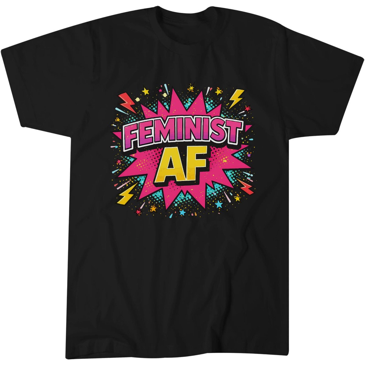 Feminist AF Funny Feminism Support Womens Empowerment T-Shirt