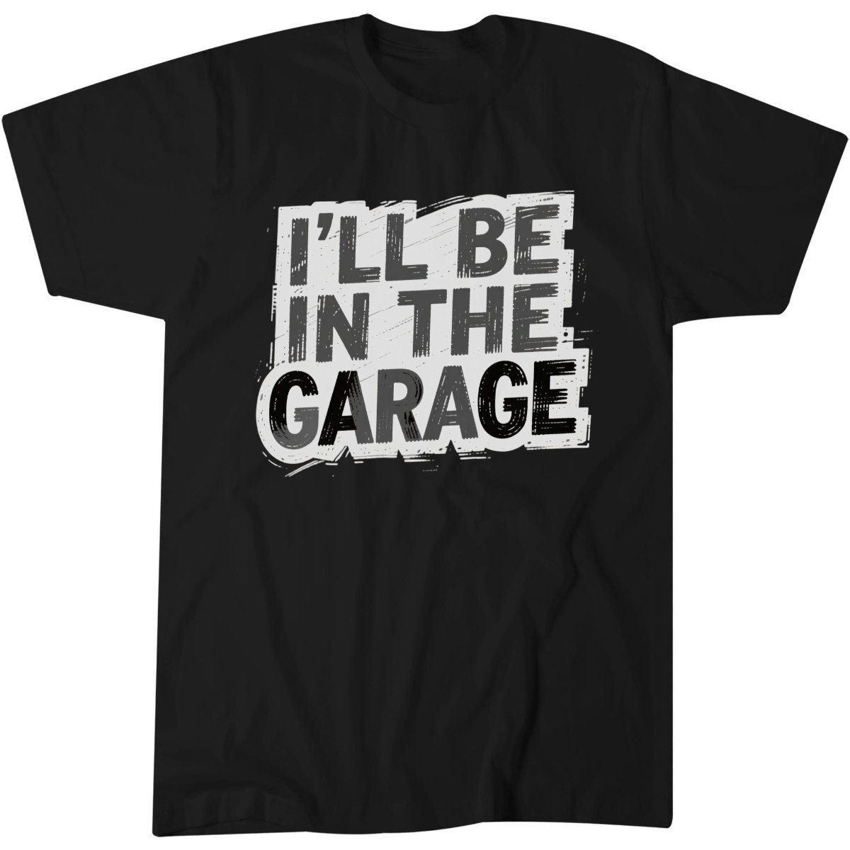 Funny Dad Shirt, Garage Dad Tee, I'Ll Be In The Garage T-Shirt