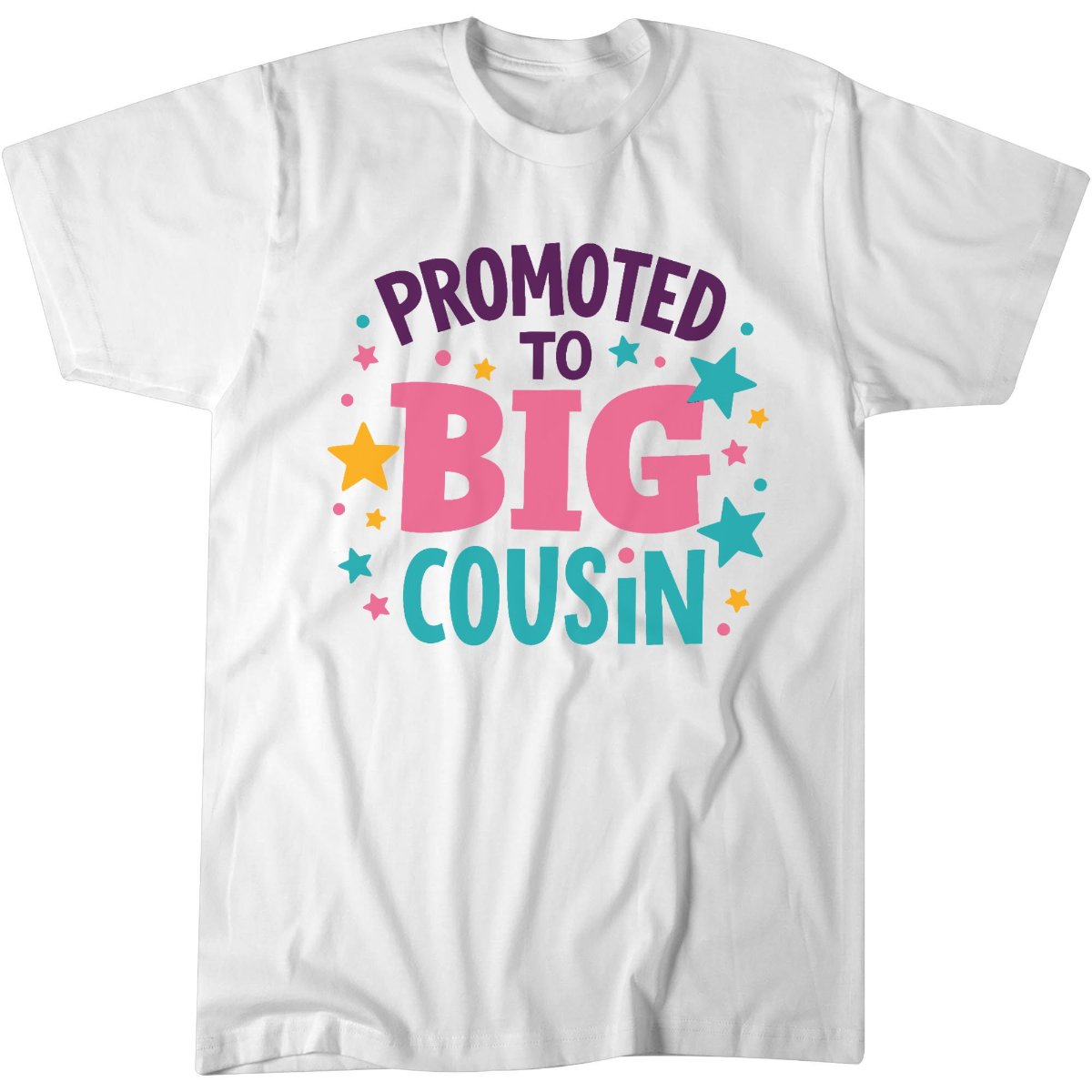 Girls Promoted To Big Cousin T-Shirt
