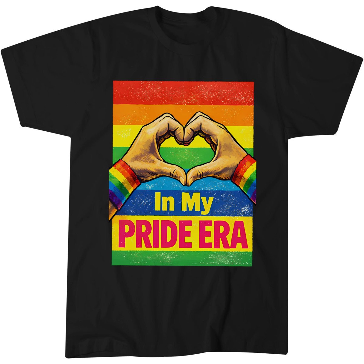 In My Pride Era Rainbow Love Hands LGBTQ T-Shirt
