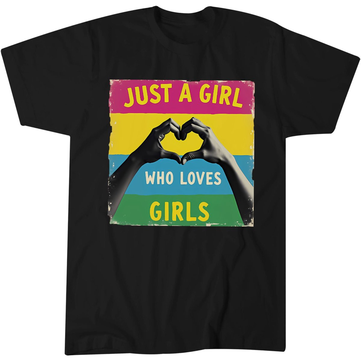 Just A Girl Who Loves Girls Pride LGBTQ Love Is Love Hands T-Shirt