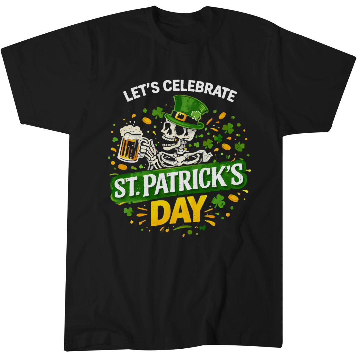 Let's Celebrate St Patricks Day Funny Beer Skeleton T-Shirt