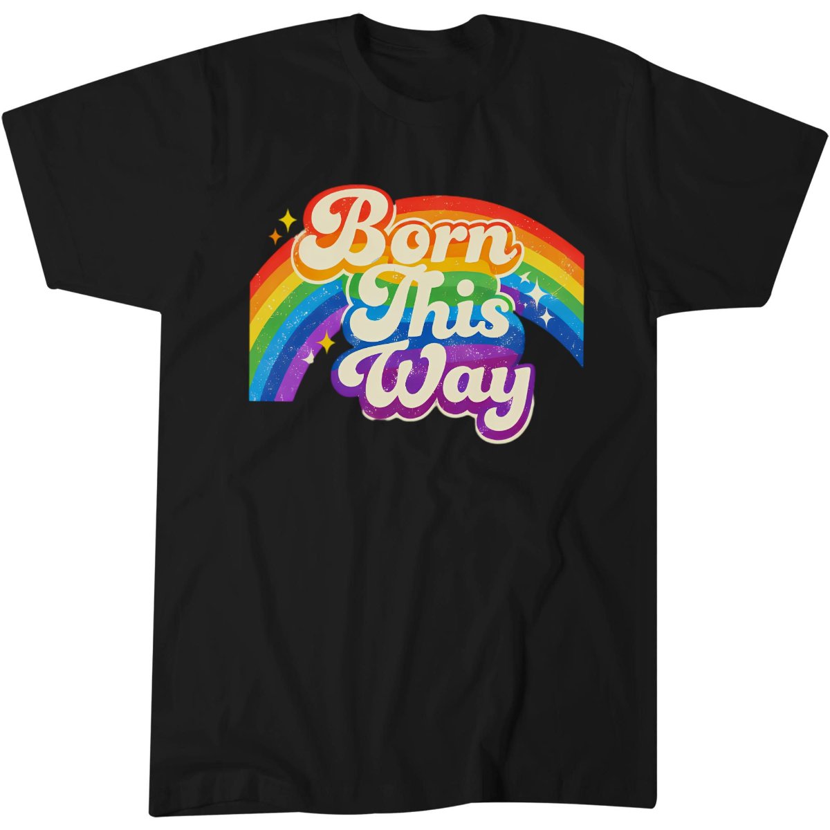 Pride Equality Born This Way LGBTQ Rainbow T-Shirt