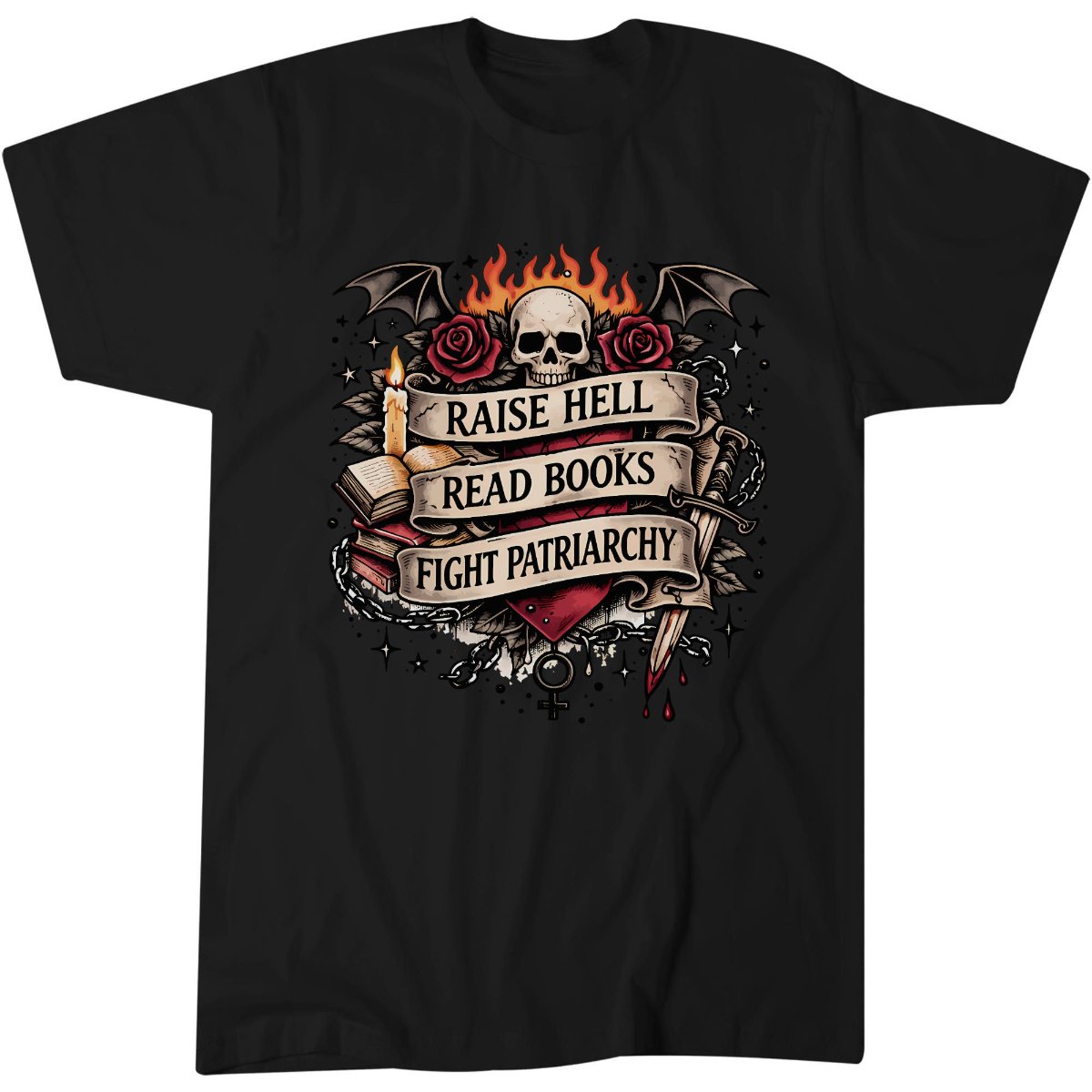 Raise Hell Read Books Fight Patriachy Feminist Support Womens T-Shirt